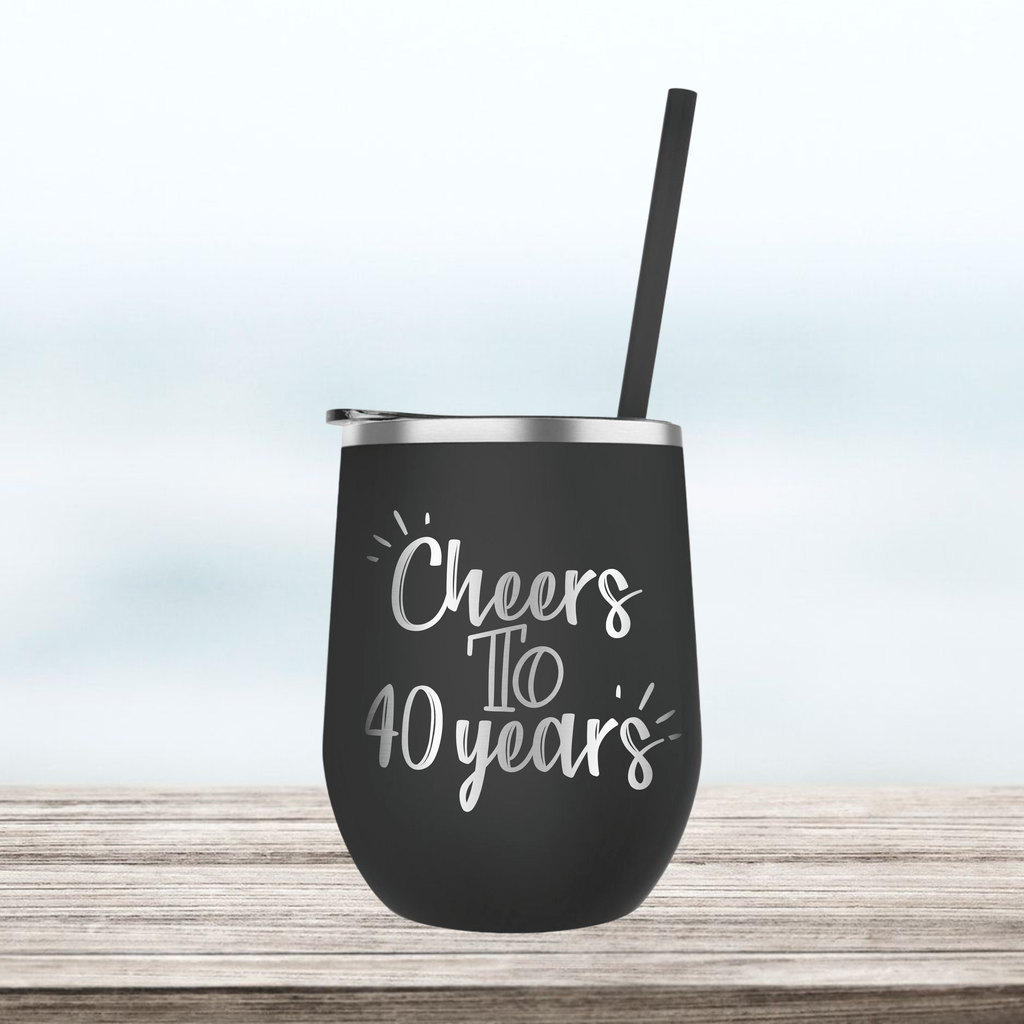 Cheers to 40 Years | Engraved Wine Tumbler | Birthday or Anniversary Gift