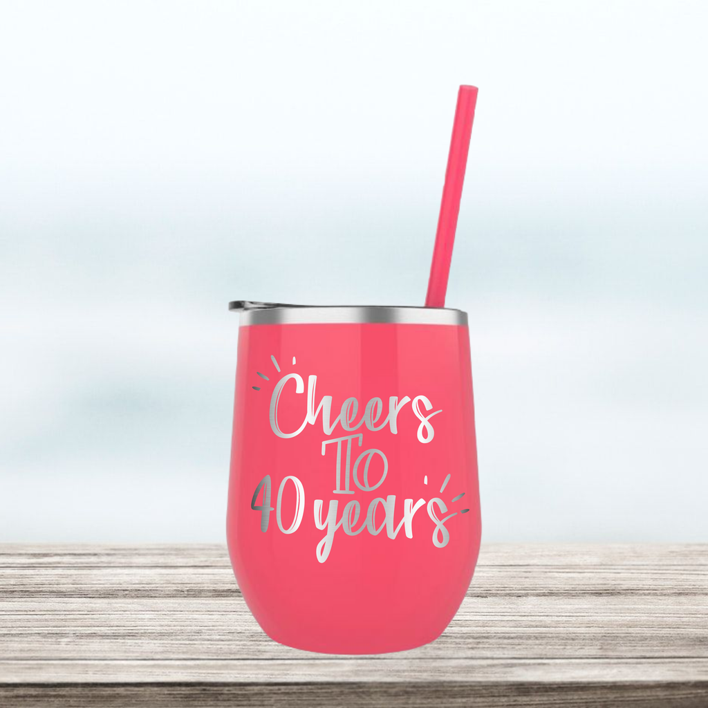 Cheers to 40 Years | Engraved Wine Tumbler | Birthday or Anniversary Gift