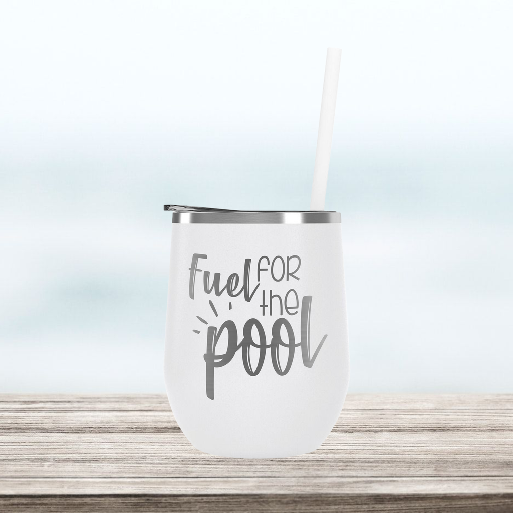 Fuel for the Pool | Engraved Wine Tumbler