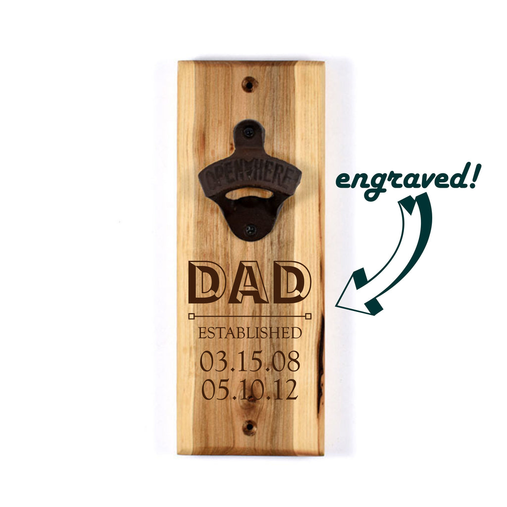 Dad Established Bottle Opener | Custom Engraved | Personalized Gift | Gift for Him, Father's Day, Gift for new Dad, Man Cave, Grandpa, Papa