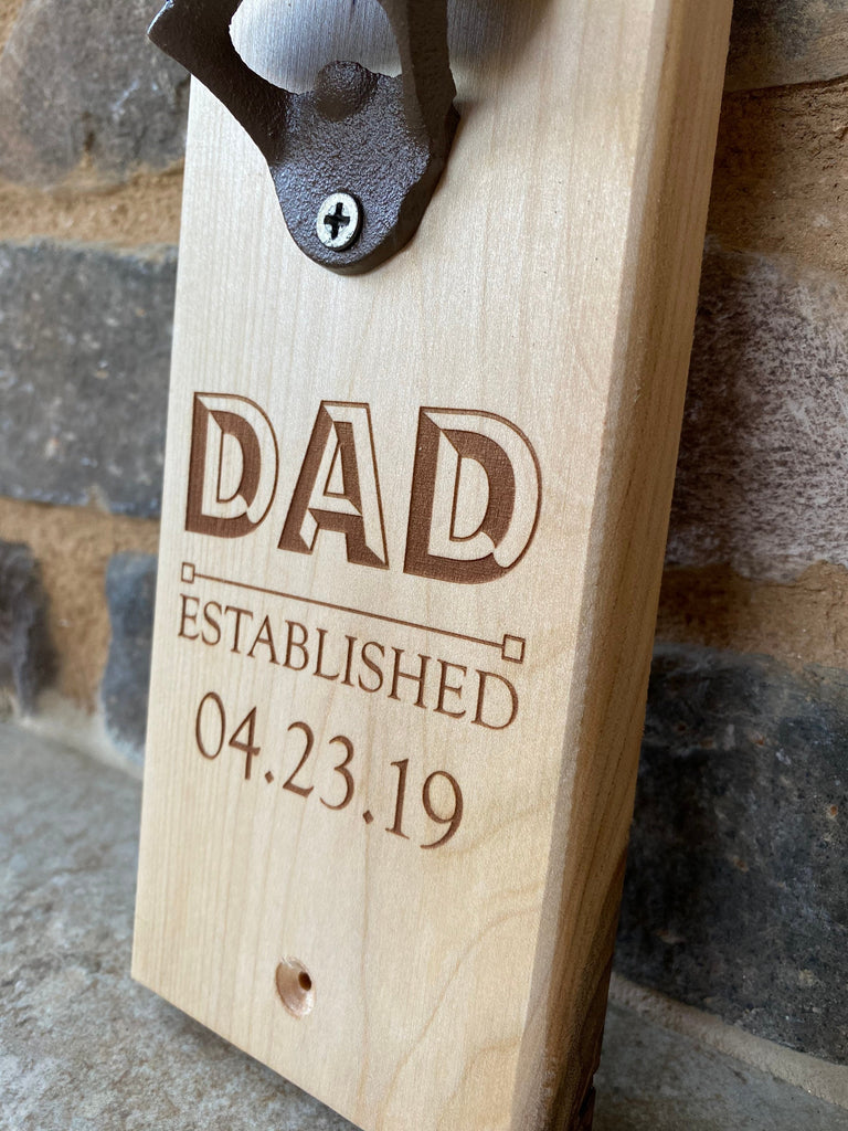 Dad Established Bottle Opener | Custom Engraved | Personalized Gift | Gift for Him, Father's Day, Gift for new Dad, Man Cave, Grandpa, Papa