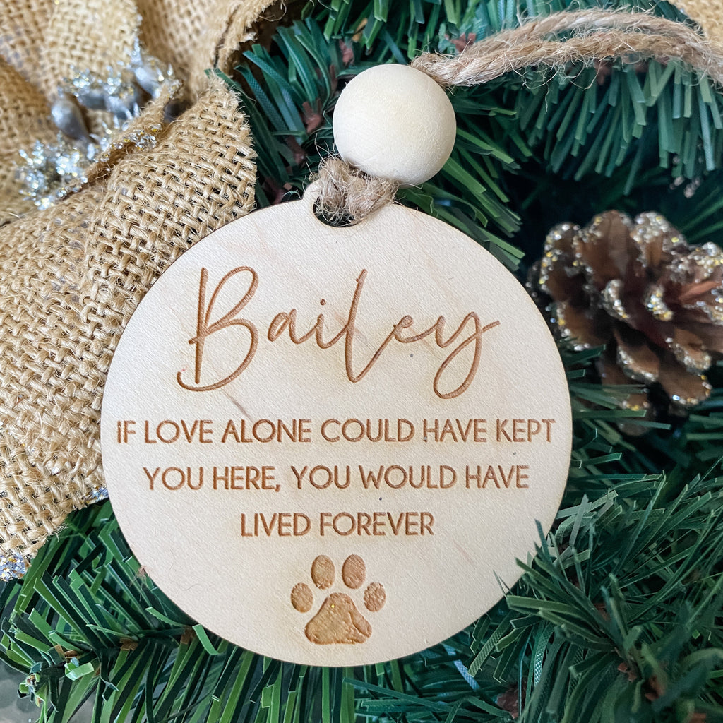 Custom Pet Memorial Ornament, Personalized Sympathy Gift, Laser-engraved, Wood, Dog Cat Christmas Ornament, If love alone kept you here